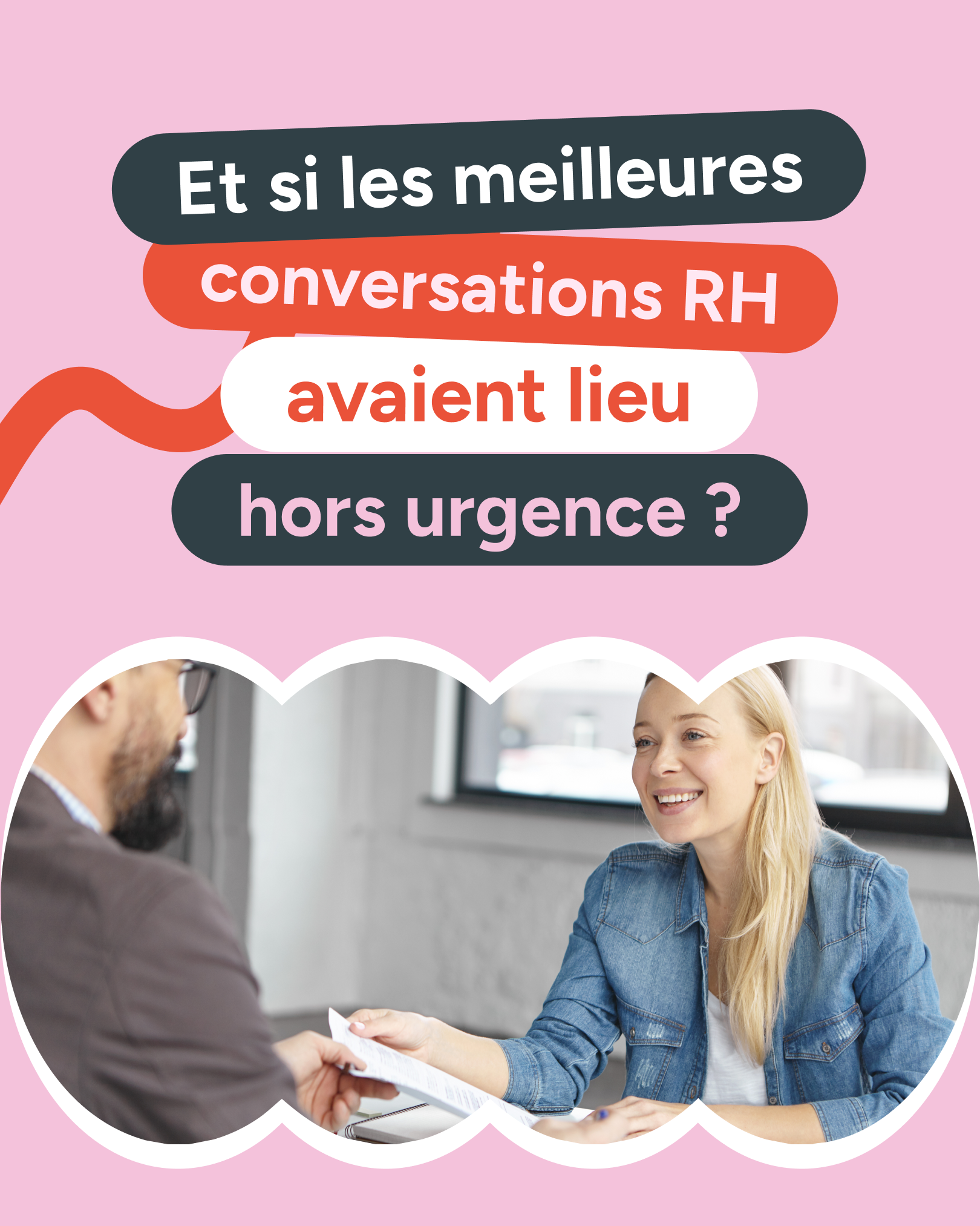 Et si les meilleures conversations RH avaient lieu hors urgence __1